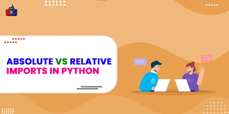 Absolute vs Relative Imports in Python