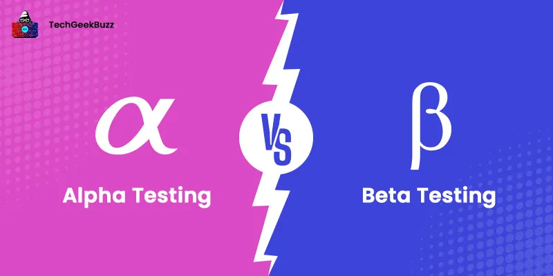 Alpha Testing vs Beta Testing - What is the Difference?