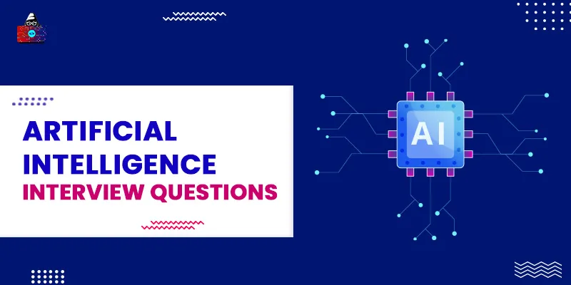 65 Top Artificial Intelligence Interview Questions and Answers in 2023