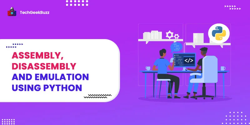 Assembly, Disassembly and Emulation using Python
