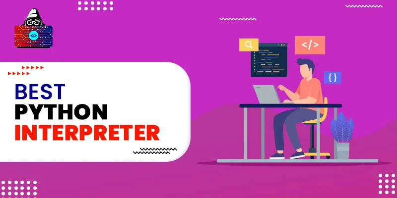 Best Python Interpreters You Should Use in 2024