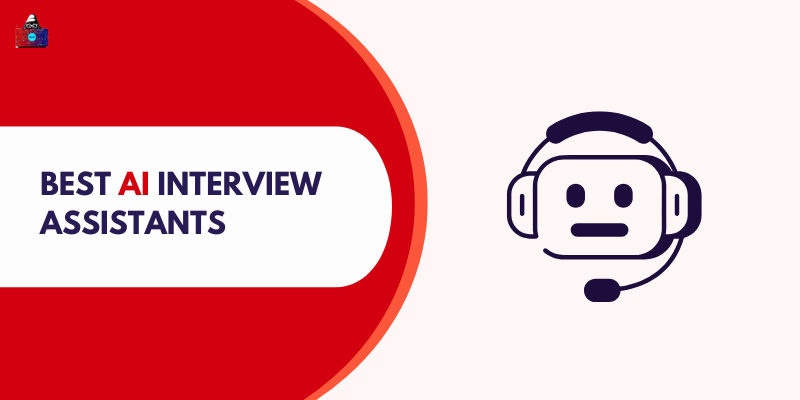 Best AI Interview Assistants For 2026