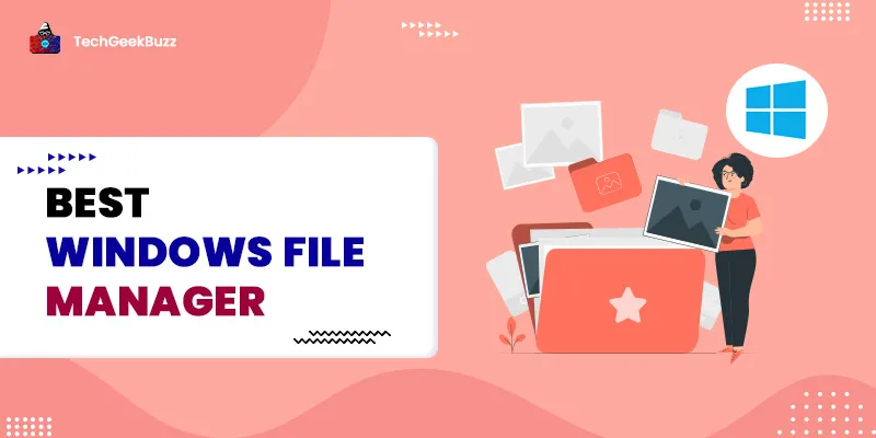 10 Best Windows File Managers in 2024