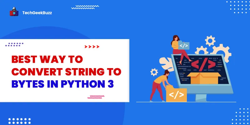 Best way to convert string to bytes in Python 3