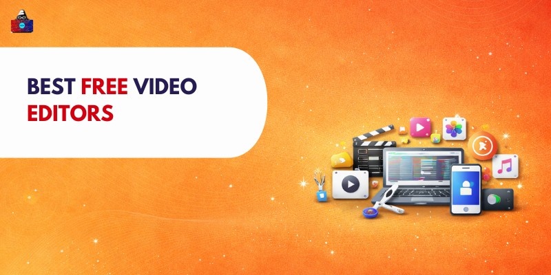 Best Free Video Editors in 2026: Top Free Video Editing Software