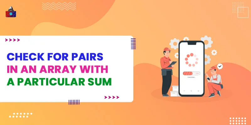 Check for pairs in an array with a particular sum