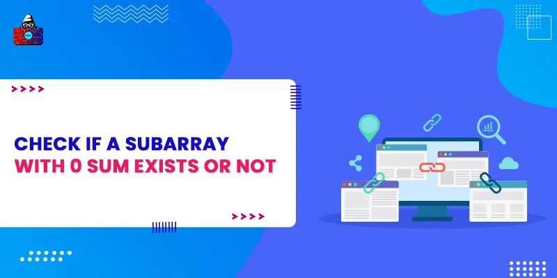 Check if a subarray with 0 sum exists or not