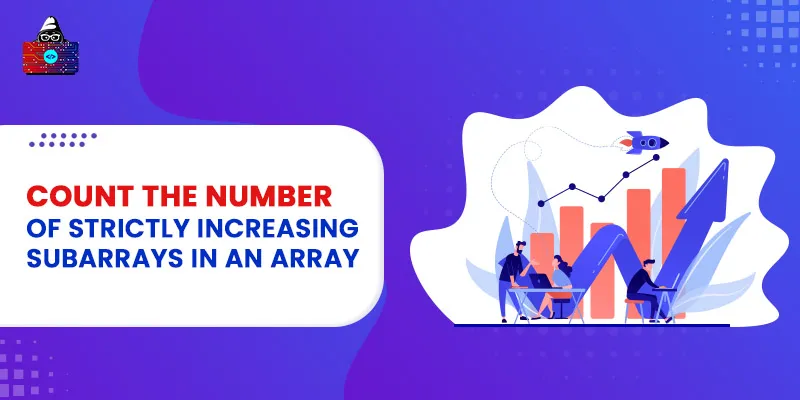 Count the number of strictly increasing subarrays in an array