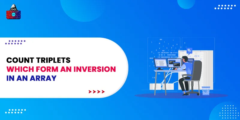 Count triplets which form an inversion in an array