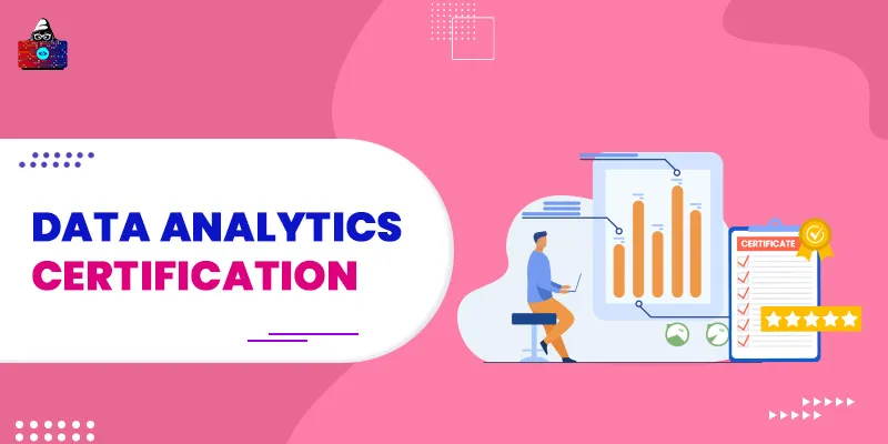 10 Best Data Analytics Certification to Boost Your Career