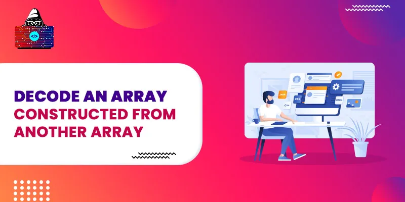 Decode an array constructed from another array