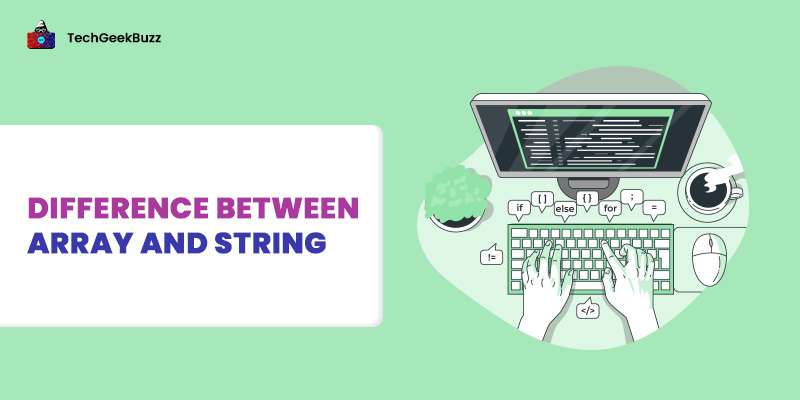 Difference Between Array and String