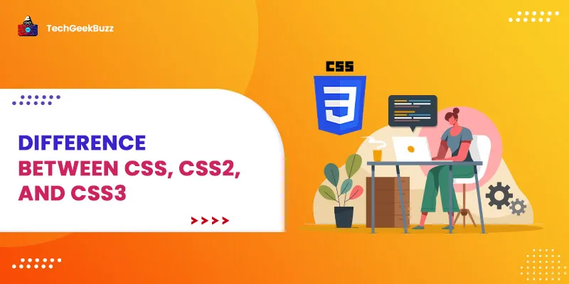 Difference Between CSS, CSS2, and CSS3