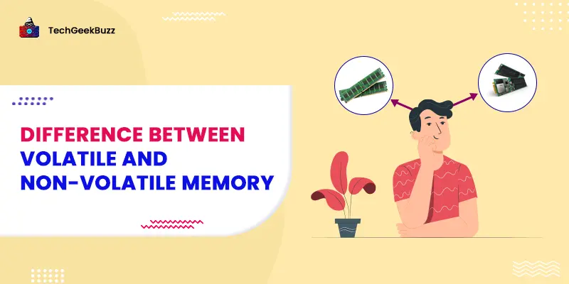 Difference between Volatile and Non Volatile Memory - Decoding Computer Memory