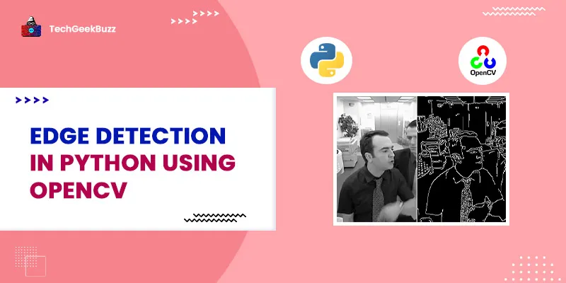 How to Perform Edge Detection in Python Using OpenCV?