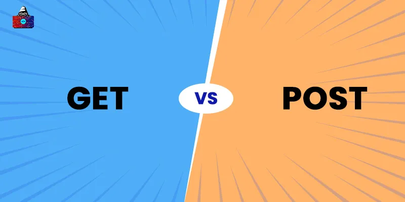 GET vs POST Methods: Differences for Effective Web Development