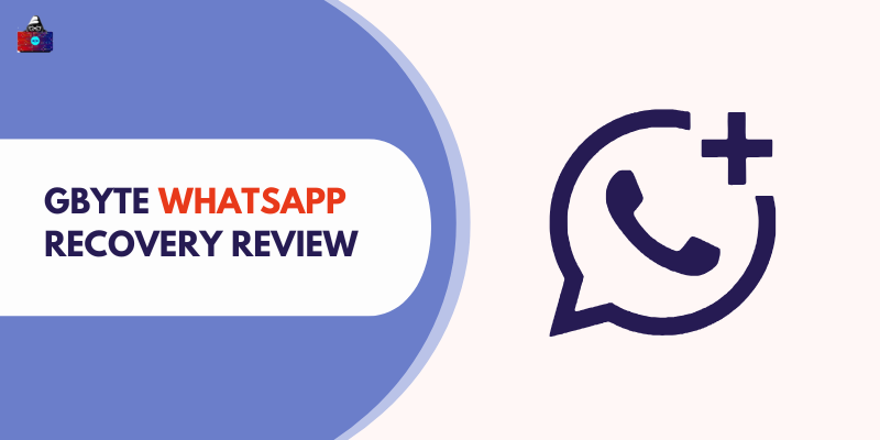 Gbyte WhatsApp Recovery Review: Does It Work Without Backup? (2025 Verified)