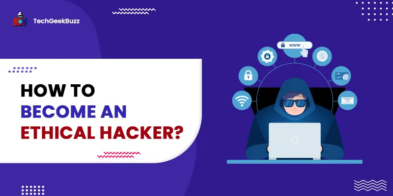 How to Become an Ethical Hacker?