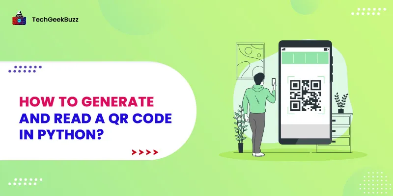 How to Generate and Read a QR Code in Python?