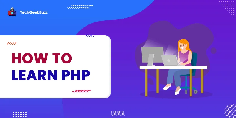 How to Learn PHP? Best way to Learn PHP Programming