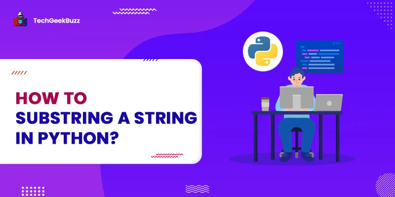 How to Substring a String in Python?