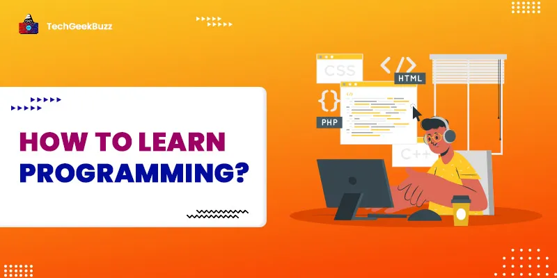 How to learn Programming? The Complete Guide for Programmer