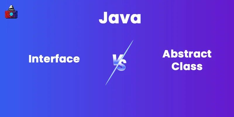 Difference between Abstract Class and Interface in Java