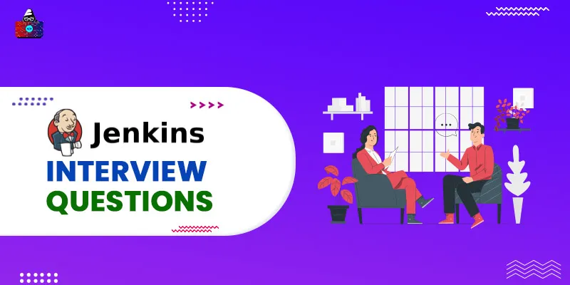 Top 50 Jenkins Interview Questions and Answers in 2024