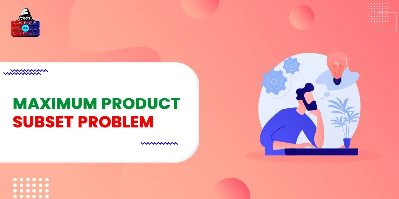 Maximum Product Subset Problem