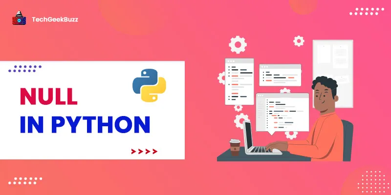 Null in Python | How to set None in Python? (with code)