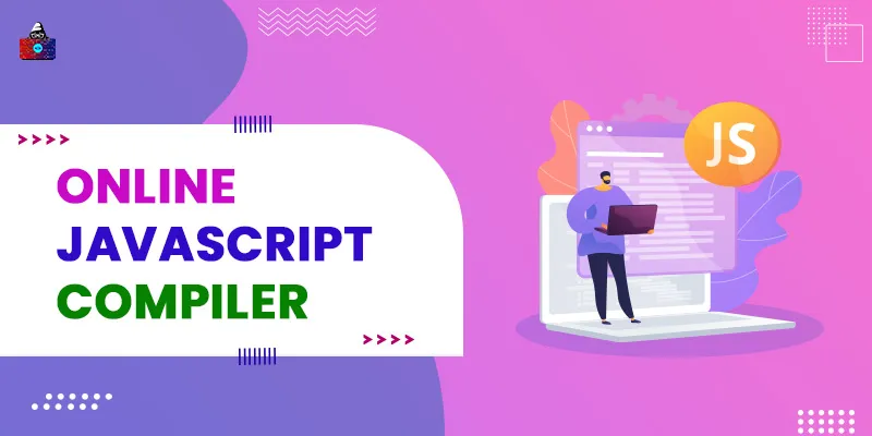 10 Most Powerful Online JavaScript Compilers To Code Anywhere