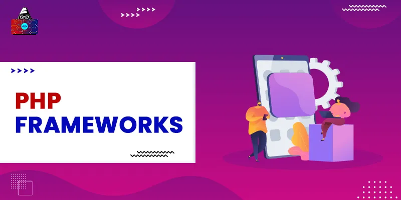 10 Best PHP Frameworks for Web Development in 2024