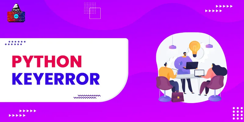 Python KeyError: A Complete Guide