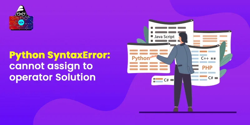Python SyntaxError: cannot assign to operator Solution