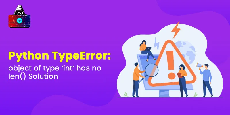 Python TypeError: object of type 'int' has no len() Solution