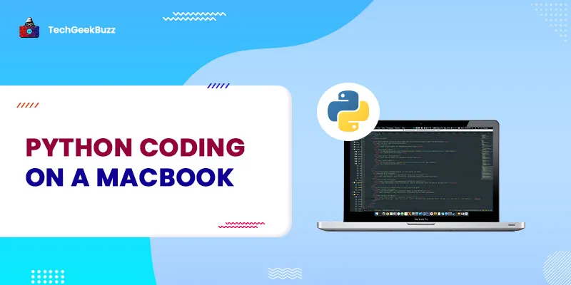 Your Guide for Starting Python Coding on a MacBook