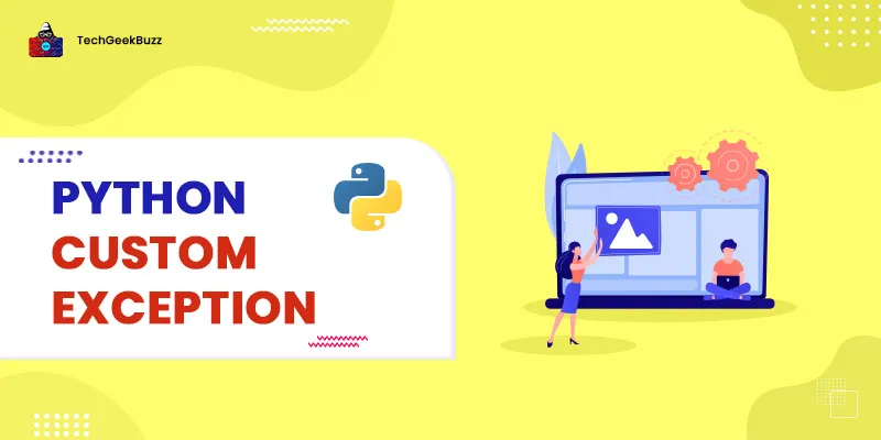 Python Custom Exception | Used Defined Exceptions