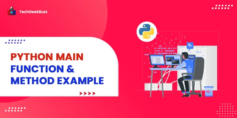 Python Main Function & Method Example: Understanding __main__