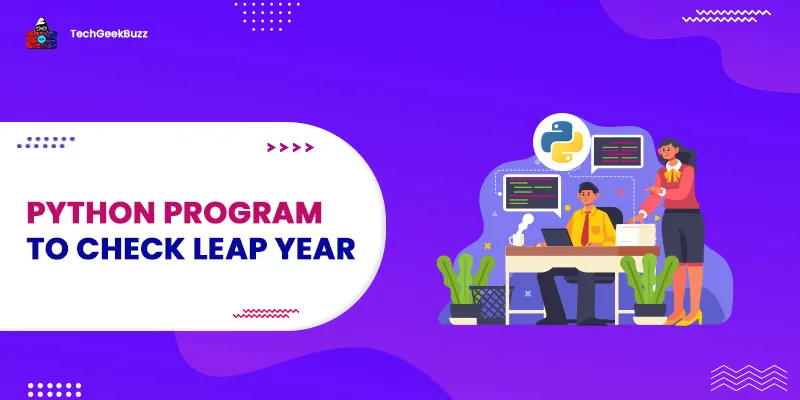 Python Program to Check Leap Year | Leap Year Program in Python