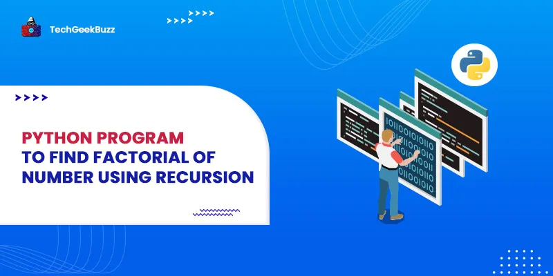 Python Program to Find Factorial of Number Using Recursion