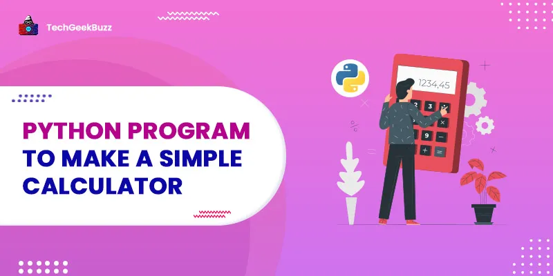 Python Program to Make a Simple Calculator | Calculator Program in Python