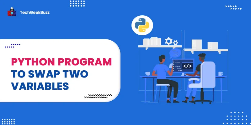 Python Program to Swap Two Variables
