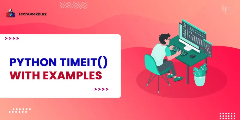 Python Timeit() with Examples