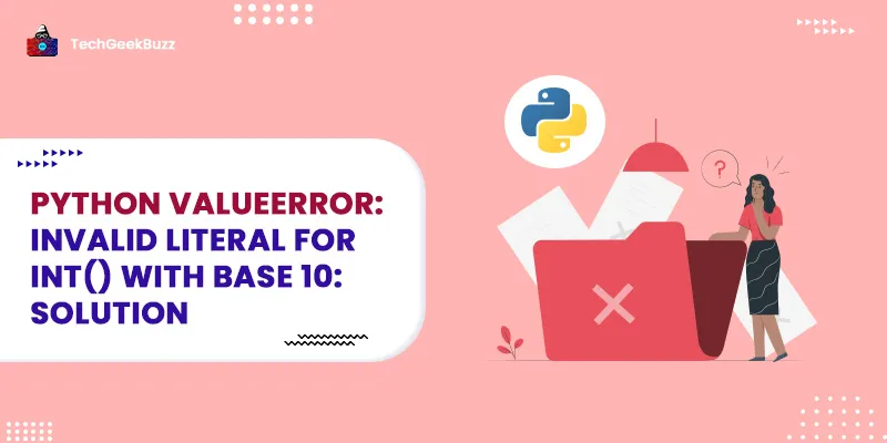 Python ValueError: invalid literal for int() with base 10: Solution