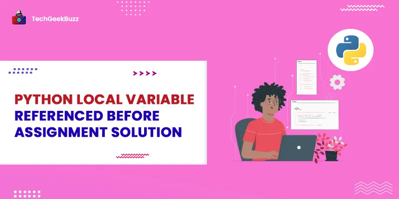 Python local variable referenced before assignment Solution
