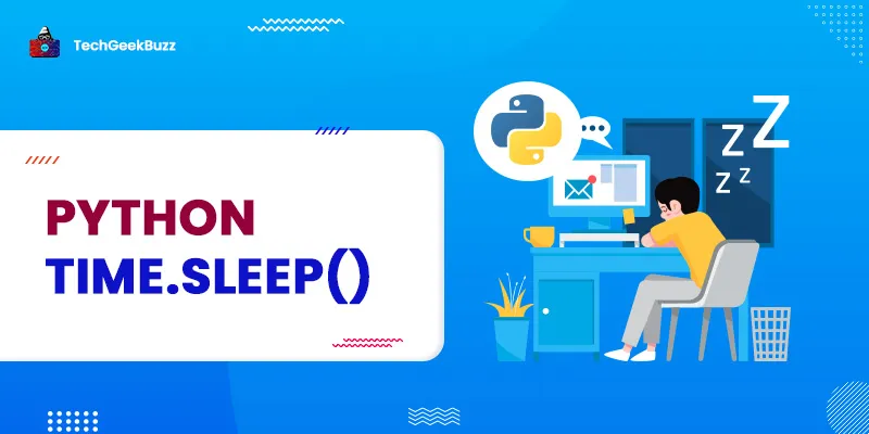 Python time.sleep() method with Examples