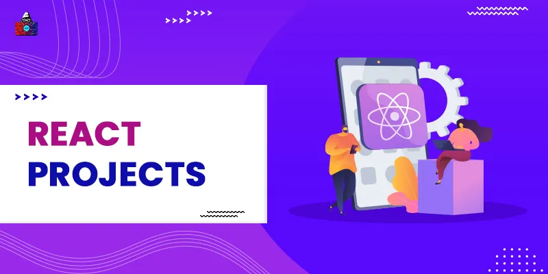 15+ Exciting React Projects with Source Code to Build in 2023
