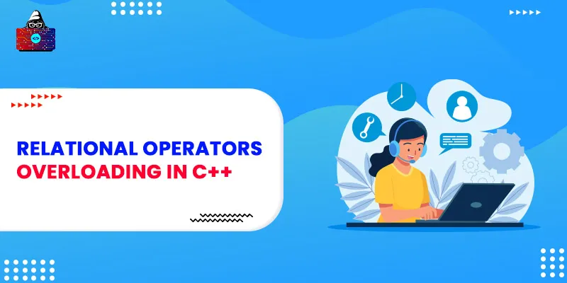 Relational Operators Overloading in C++