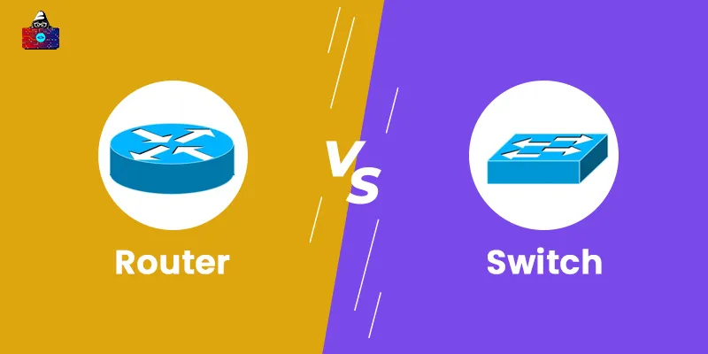 Router vs Switch - What is the Difference?