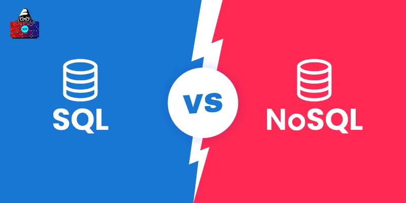 SQL vs NoSQL: Difference You Should Know